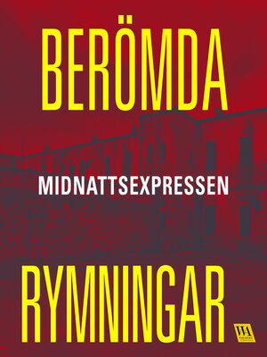cover image of Berömda rymningar – Midnattsexpressen